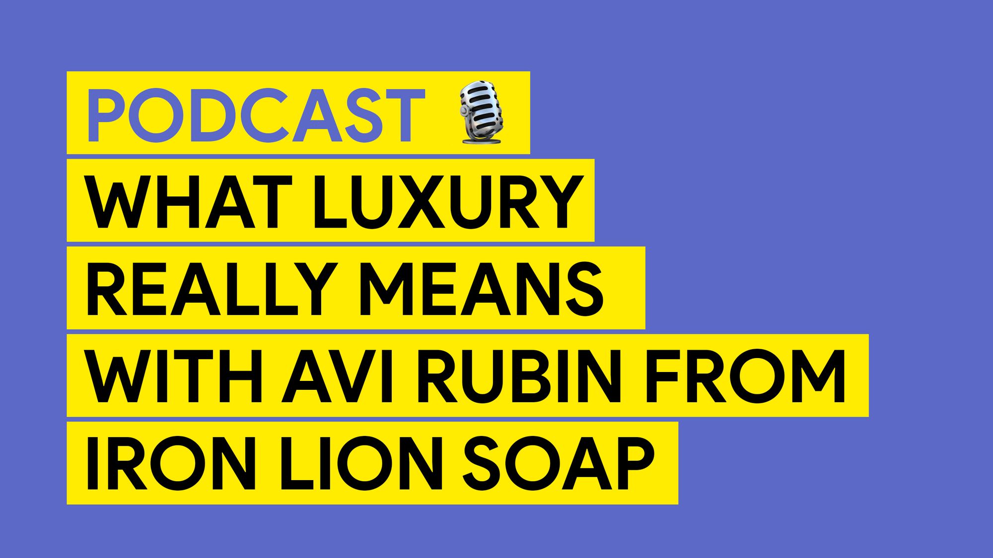 What luxury really means.