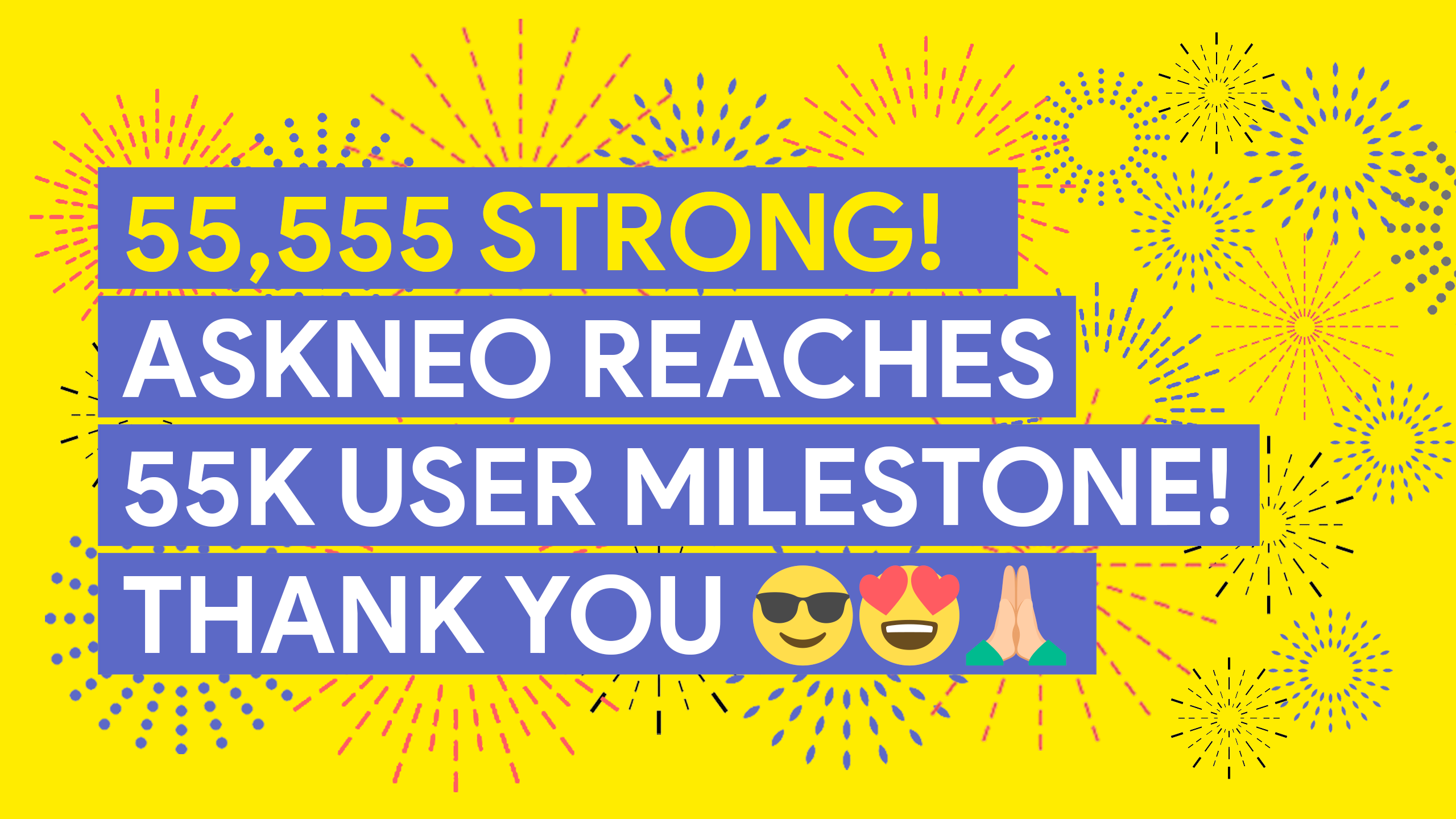 AskNeo Reaches 55K Users!