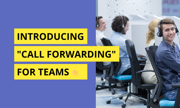 Introducing "Call Forwarding" for Teams 🤙