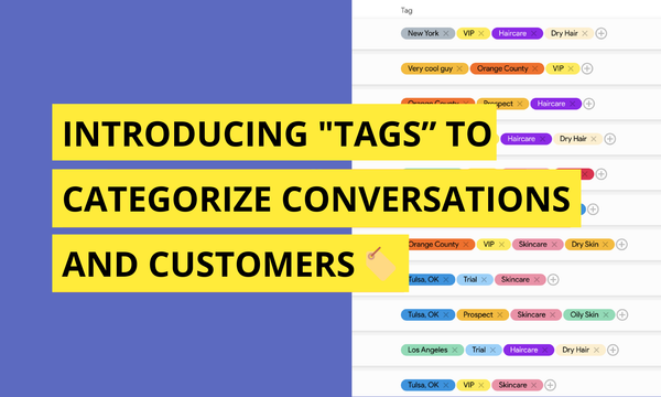 Introducing "Tags" to Categorize Conversations & Customers 🏷️